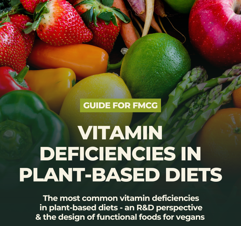 The most common vitamin deficiencies in plant-based diets - an R&D perspective and the design of functional foods for vegans and vegetarians