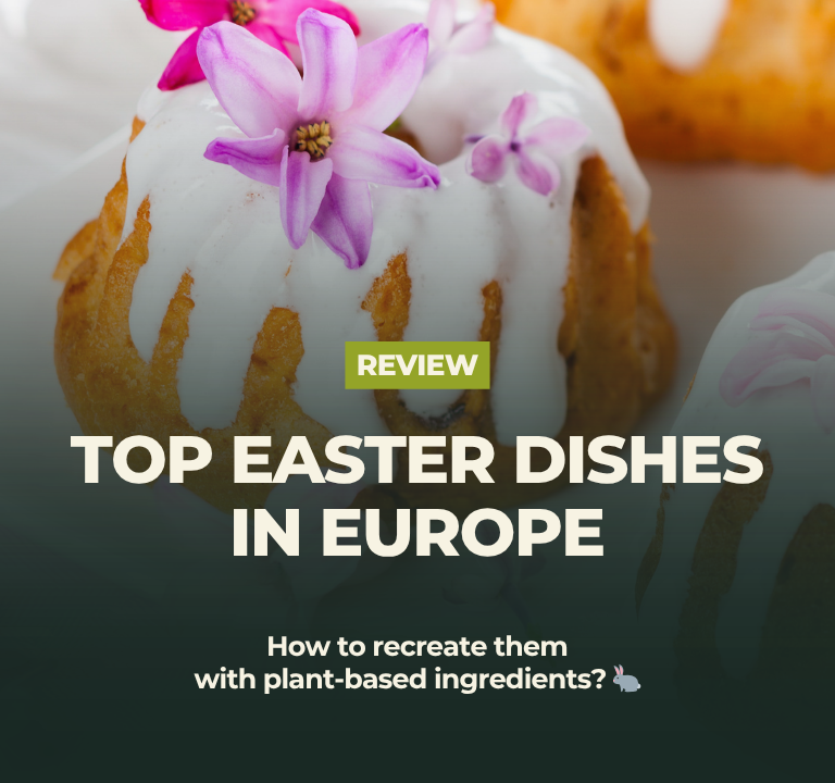 TOP Easter dishes in Europe. How to recreate them with plant-based ingredients?